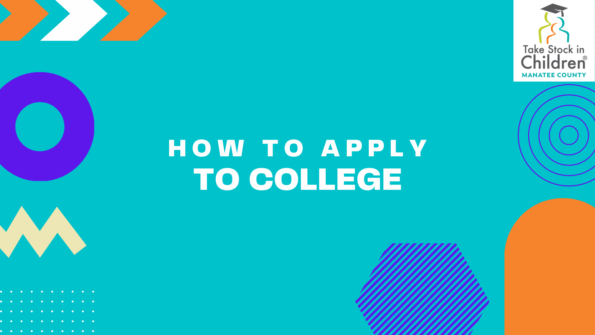 How to Apply to College | Take Stock in Children Manatee